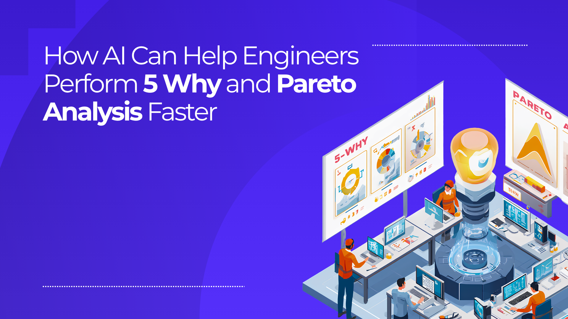 How AI Can Help Engineers Perform 5 Why and Pareto Analysis Faster